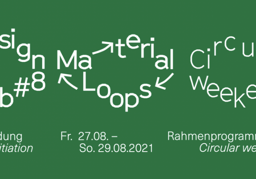 Einladung zum Rahmenprogramm der Ausstellung Material Loops, Freitag 27.08. bis Sonntag 29.08.2021
